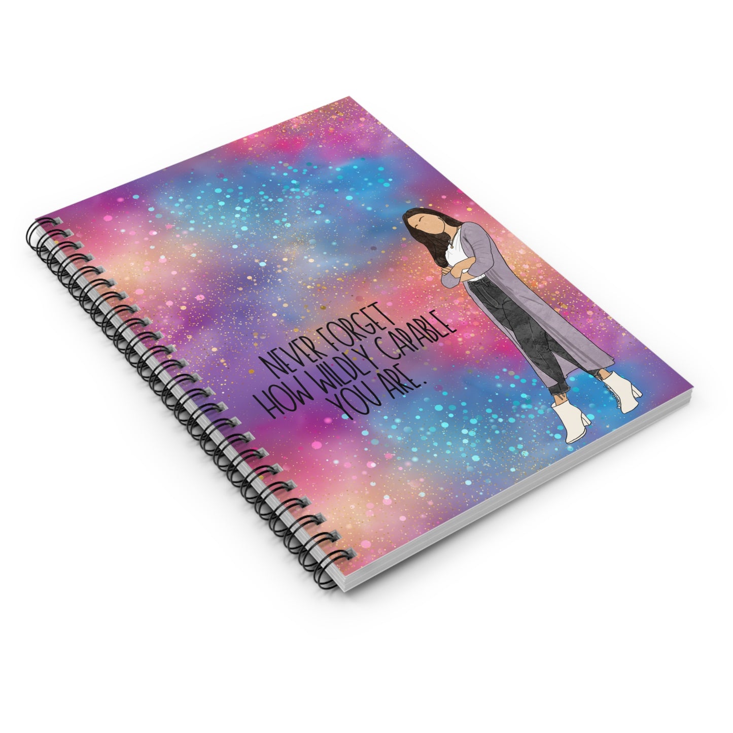 Empowering Spiral Notebook – "Never Forget How Wildly Capable You Are"