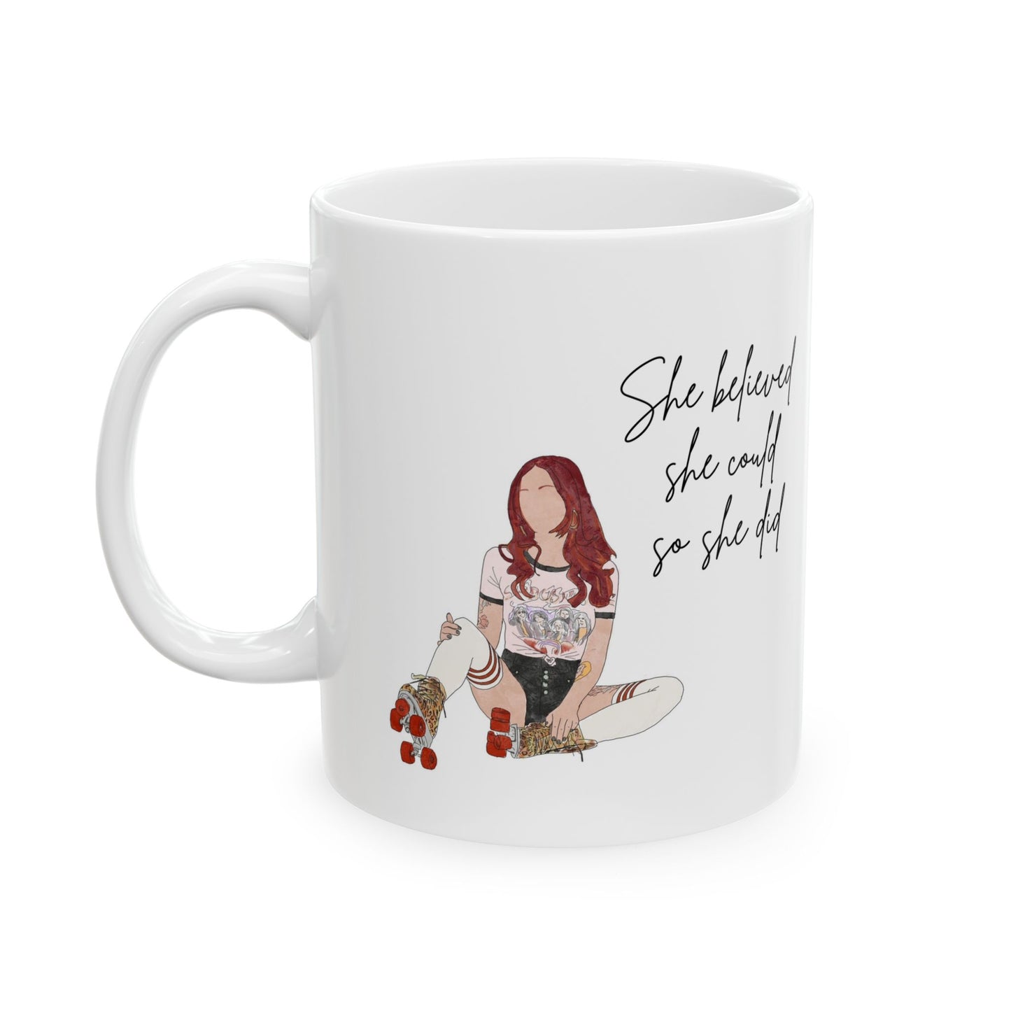"She Believed She Could, So She Did" – 11 oz Ceramic Mug