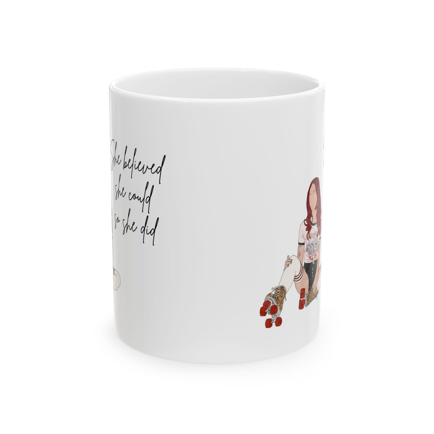 "She Believed She Could, So She Did" – 11 oz Ceramic Mug