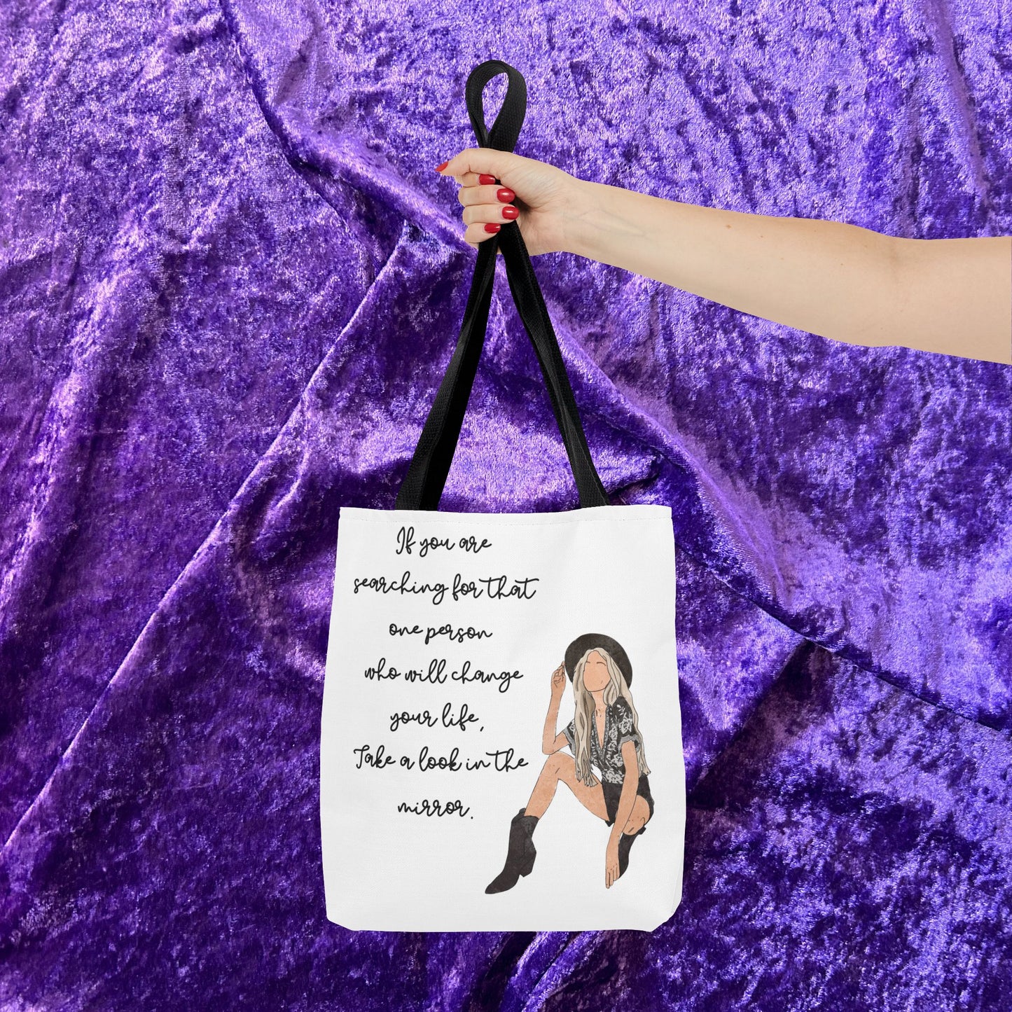 "If You're Looking for the One Person That Can Change Your Life, Take a Look in the Mirror" – Inspirational Tote Bag