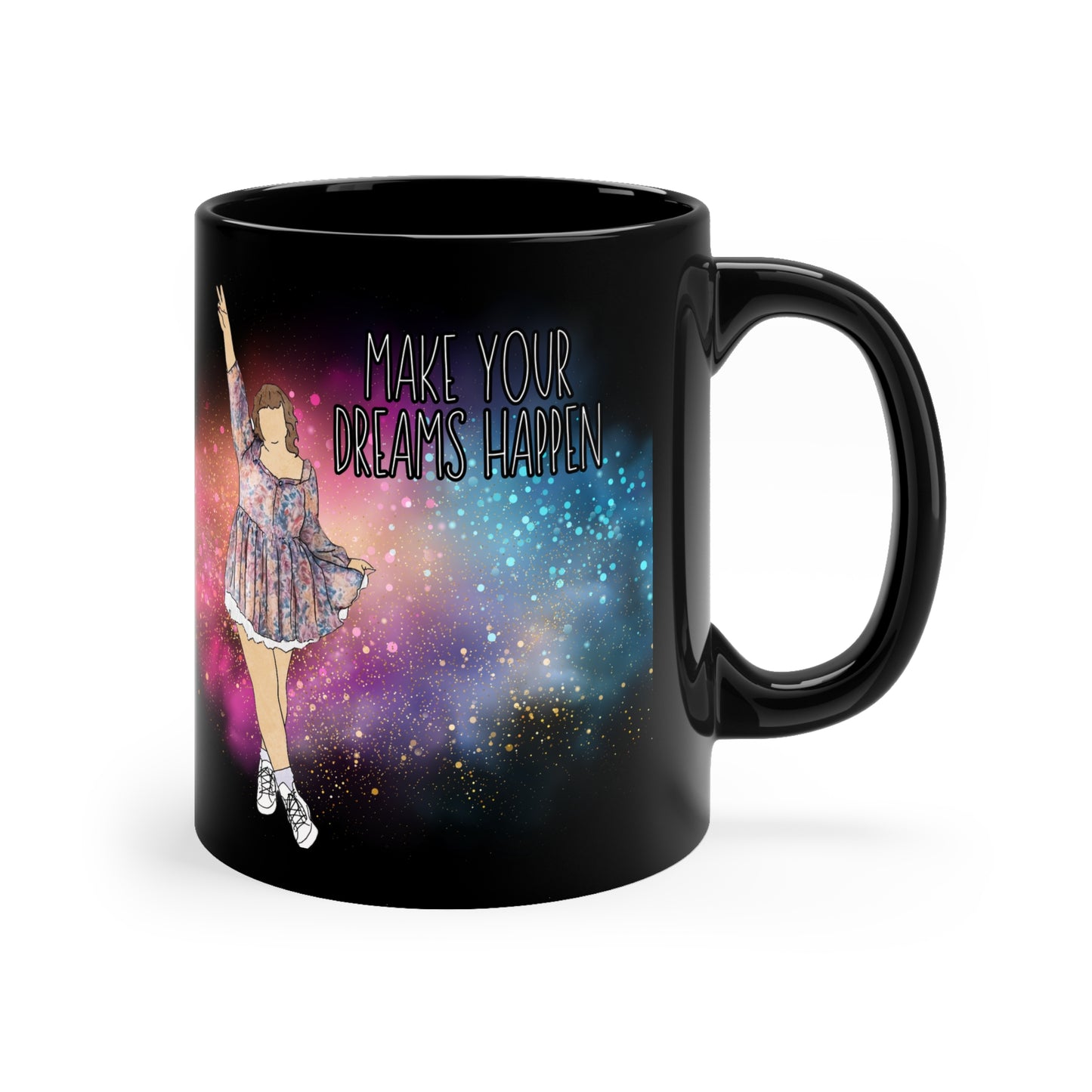 "Make Your Dreams Happen" – Black Coffee Mug