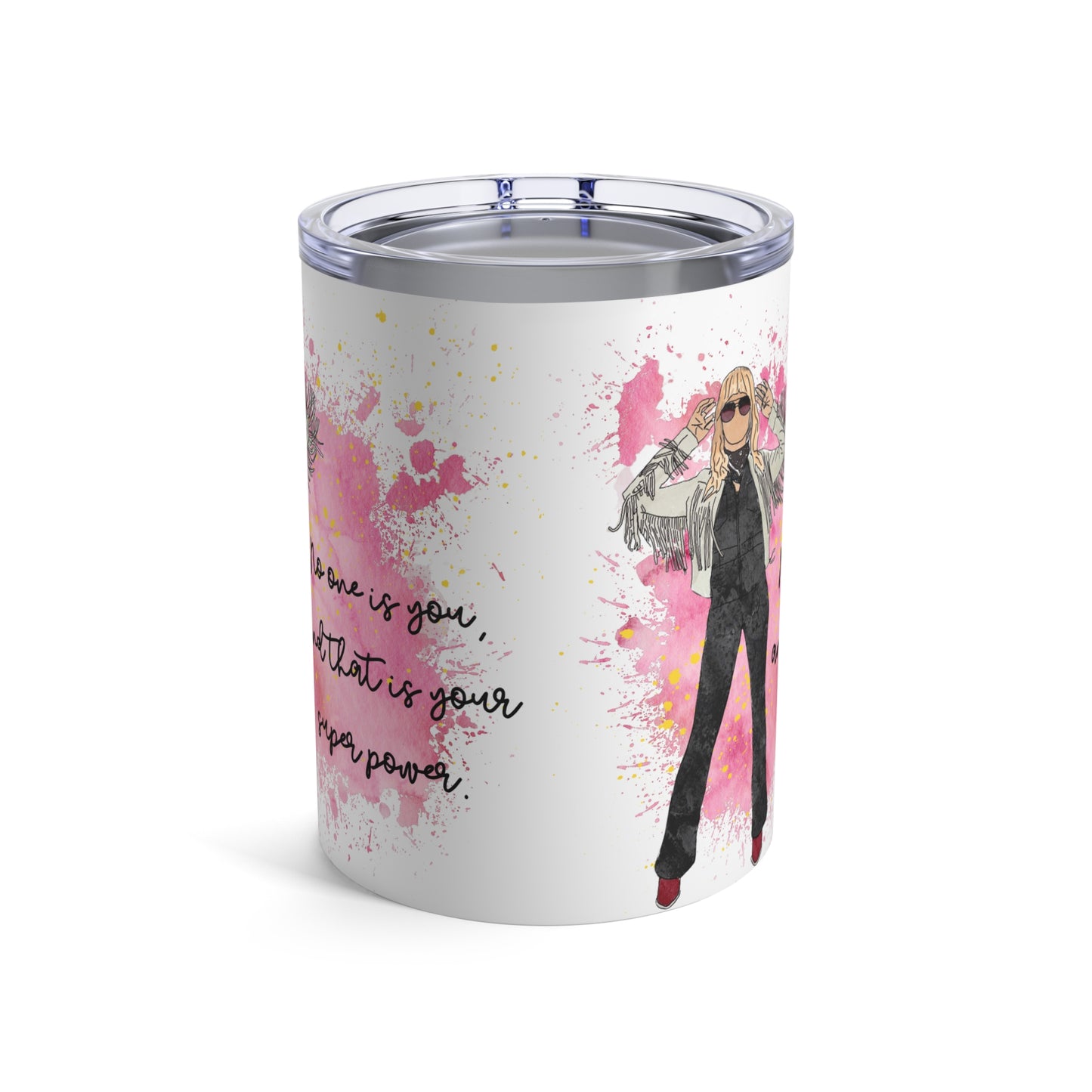 "No One Is You, and That Is Your Superpower" – 10oz Stainless Steel Tumbler