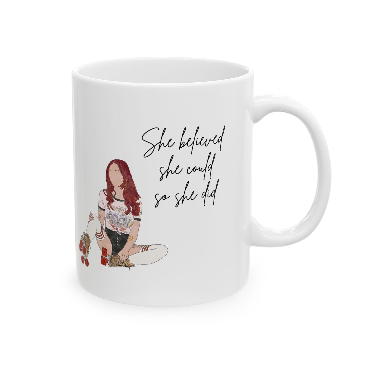 "She Believed She Could, So She Did" – 11 oz Ceramic Mug