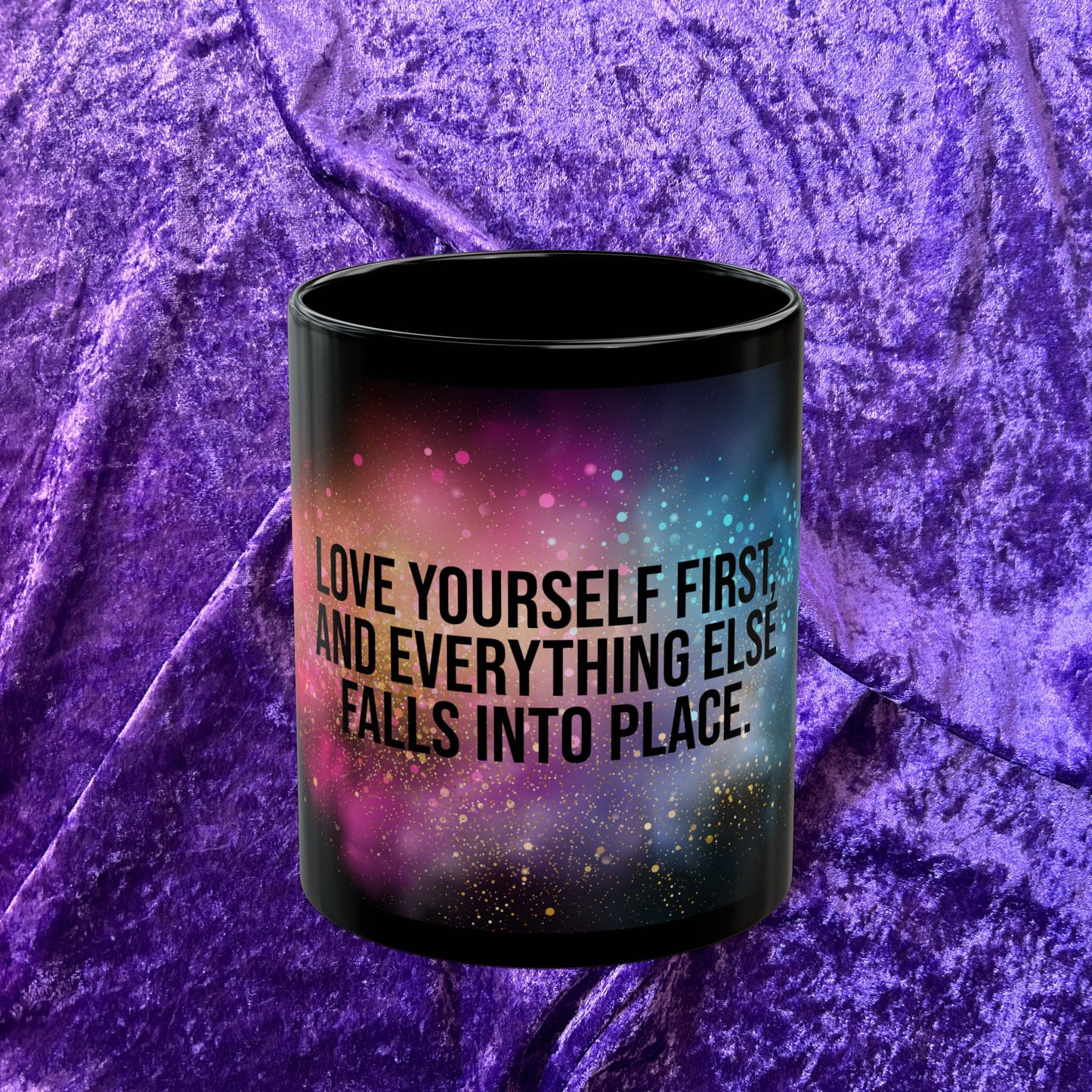"Love Yourself First and Everything Else Falls Into Place" – Inspirational 11oz Coffee Mug