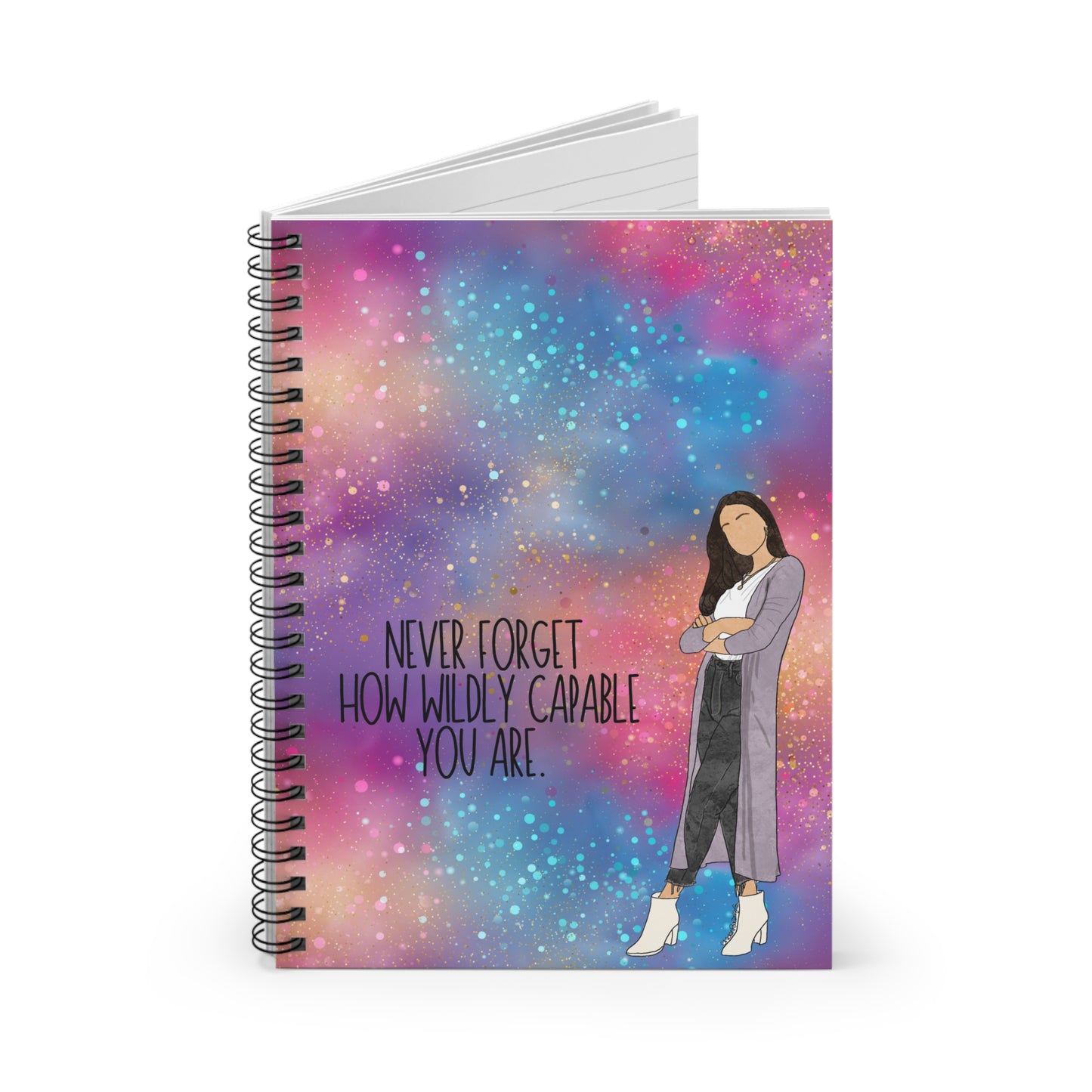 Empowering Spiral Notebook – "Never Forget How Wildly Capable You Are"