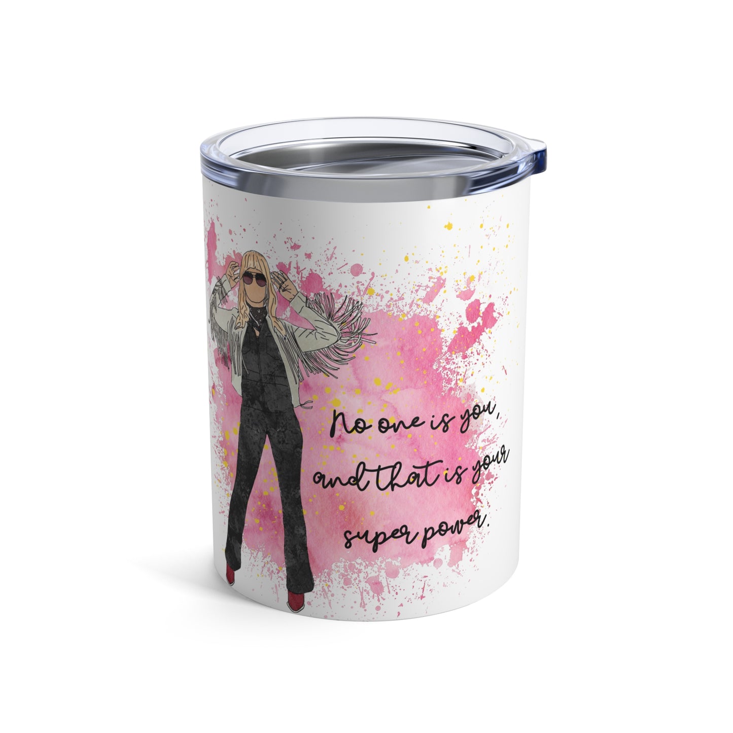 "No One Is You, and That Is Your Superpower" – 10oz Stainless Steel Tumbler