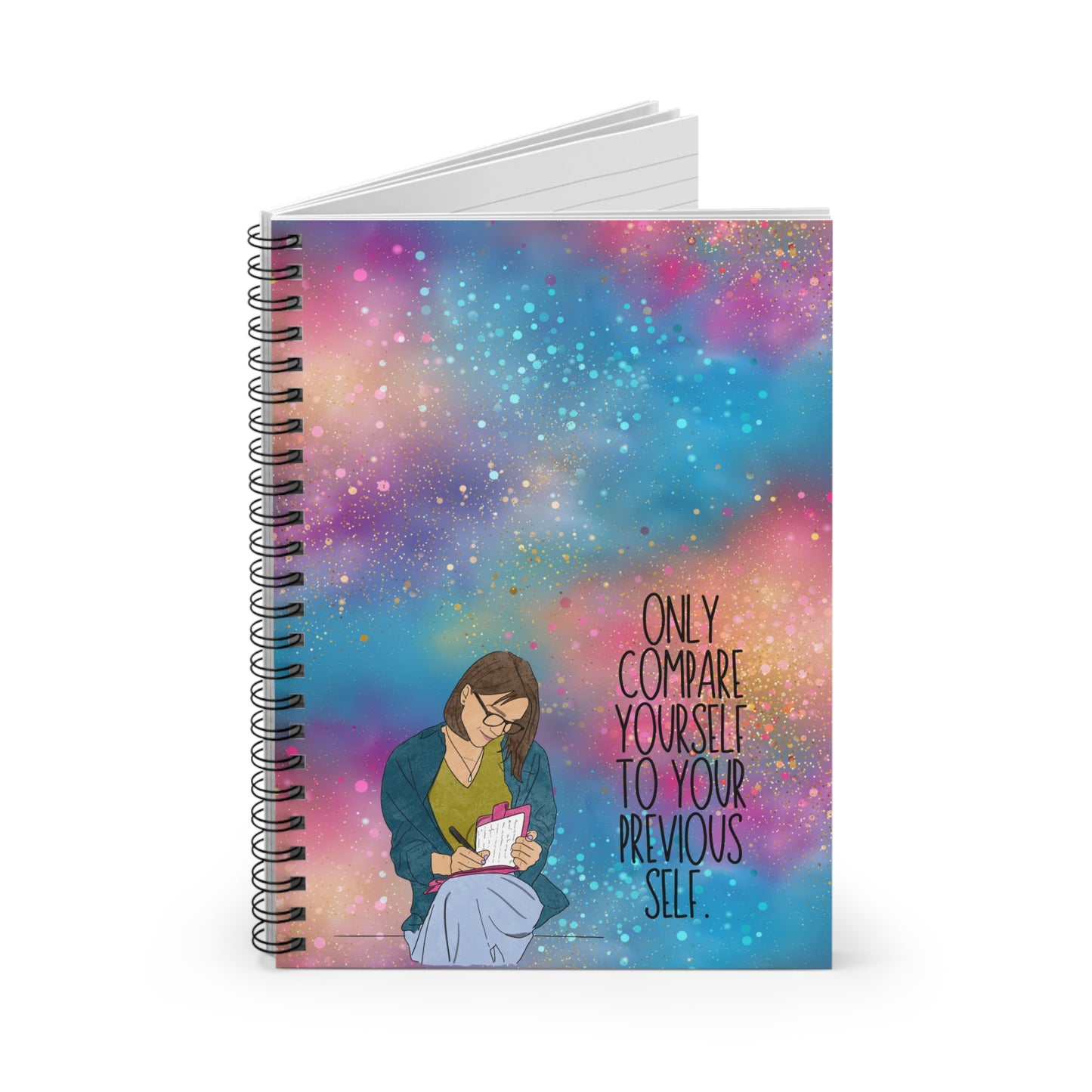 Empowering Spiral Notebook – "Only Compare Yourself to Your Previous Self"