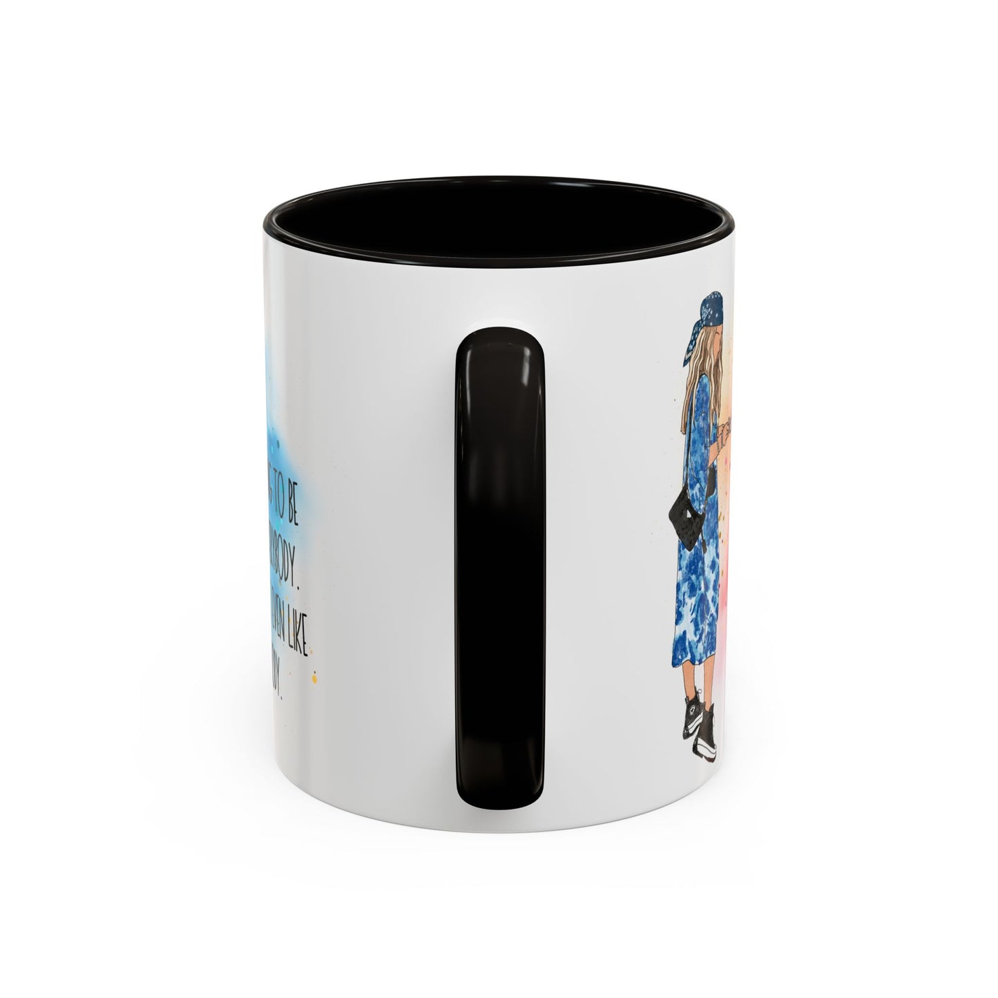 "Stop Trying to Be Liked by Everybody. You Don’t Even Like Everybody." – Colorful 11oz Coffee Mug