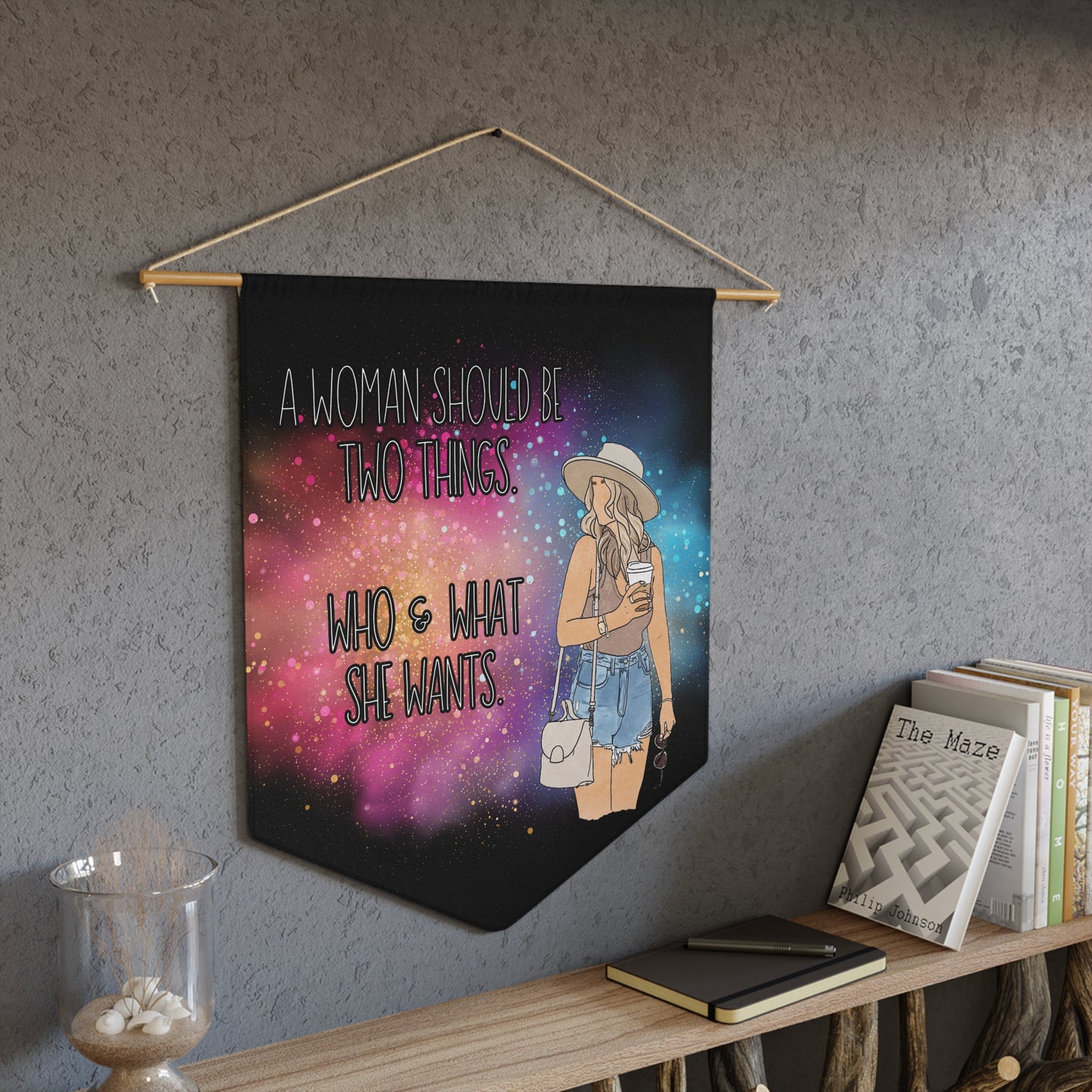 "A Woman Should Be Two Things: Who and What She Wants" – Inspirational Wall Hanging