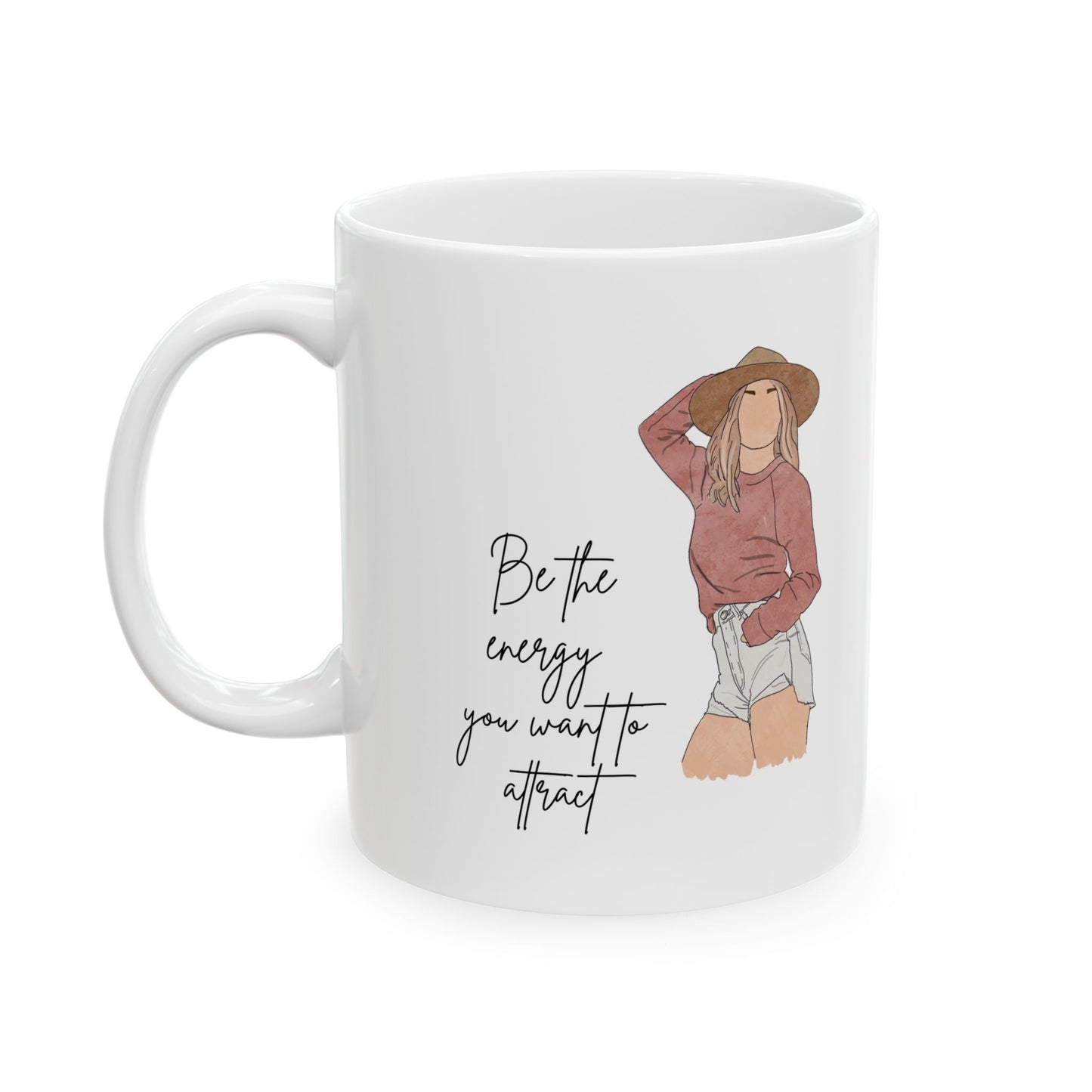 "Be the Energy You Want to Attract" – 11 oz Ceramic Mug