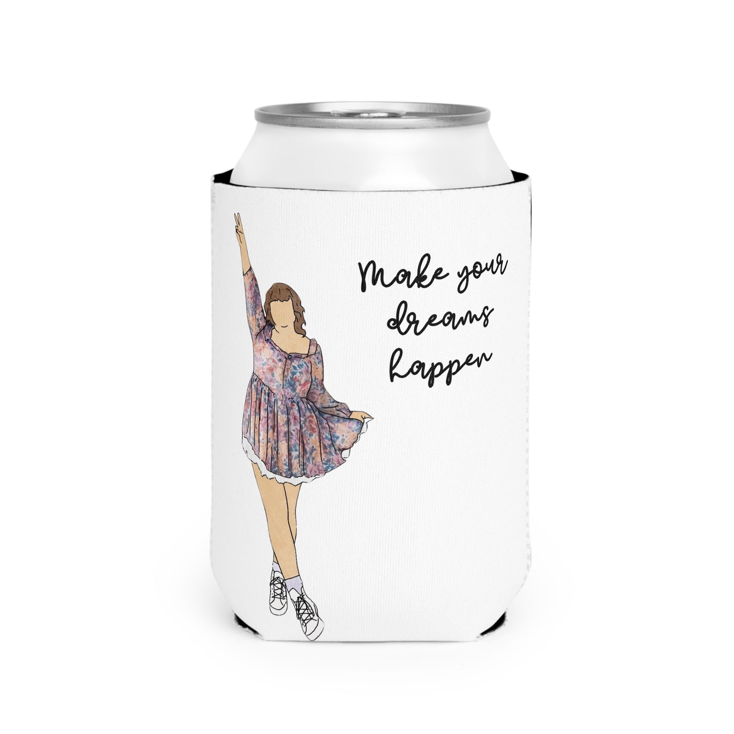 "Make Your Dreams Happen" – Can Cooler Sleeve