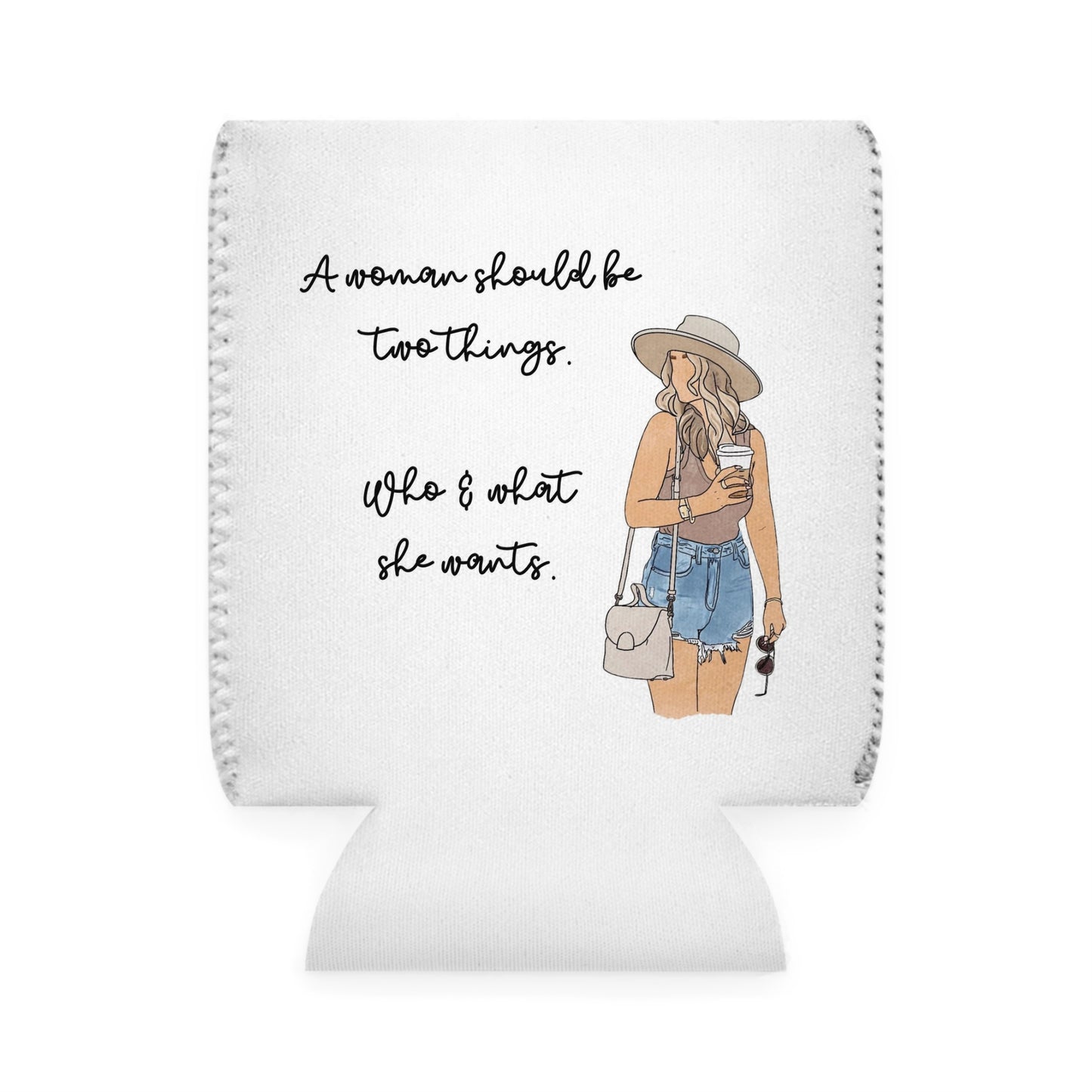 "A Woman Should Be Two Things, Who & What She Wants" – Can Cooler
