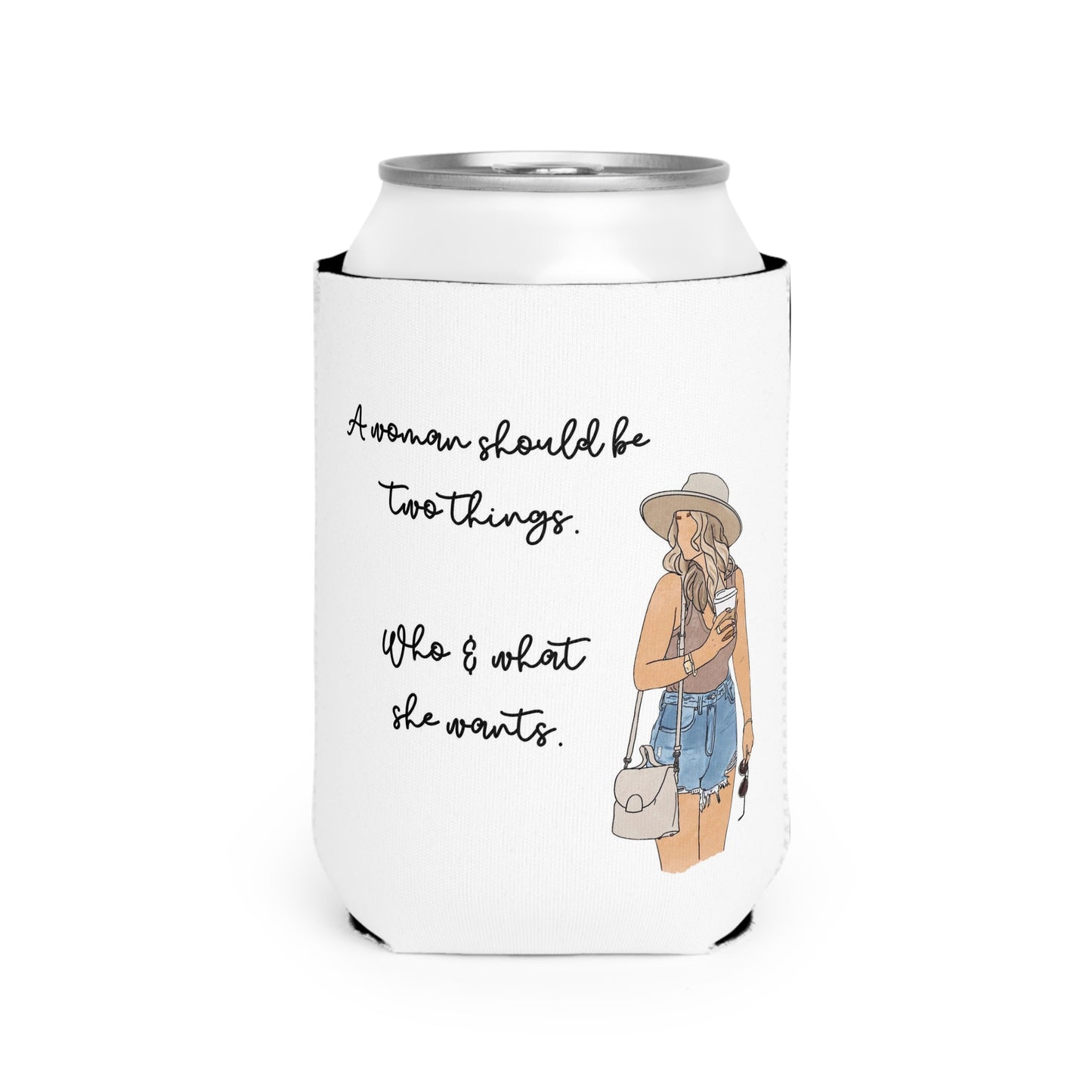 "A Woman Should Be Two Things, Who & What She Wants" – Can Cooler