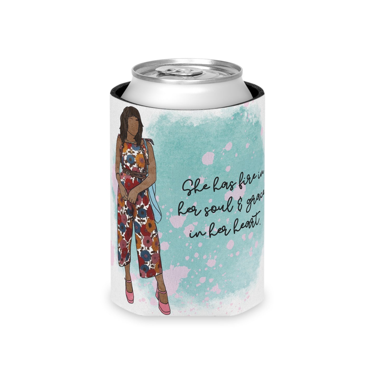 "She Has Fire in Her Soul and Grace in Her Heart" – Can Cooler Sleeve
