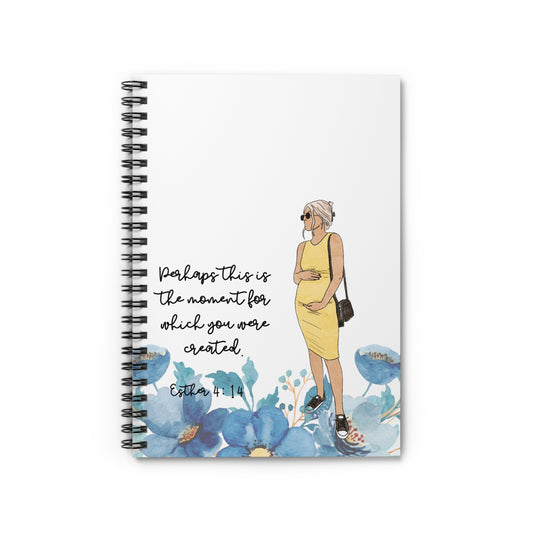 Empowering Spiral Notebook / Pregnancy Journal – "Perhaps This Is the Moment for Which You Were Created"